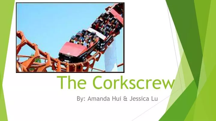 the corkscrew