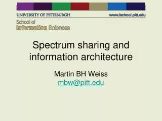 Spectrum sharing and information architecture