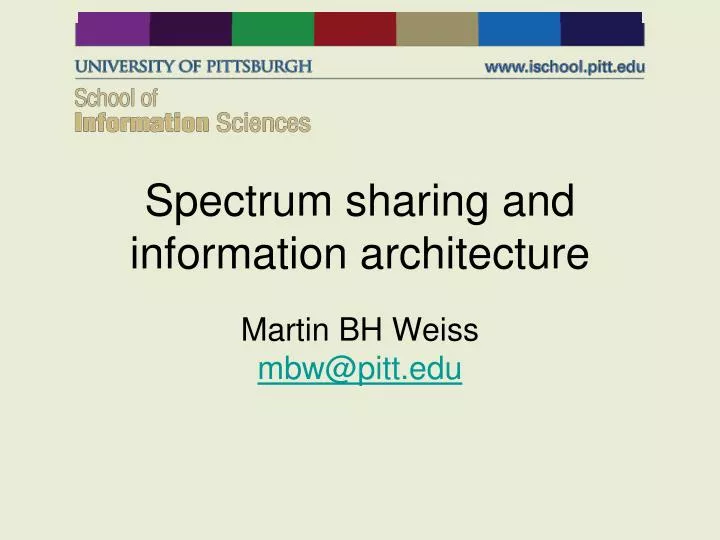 spectrum sharing and information architecture