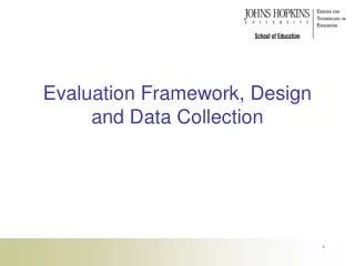 Evaluation Framework, Design and Data Collection