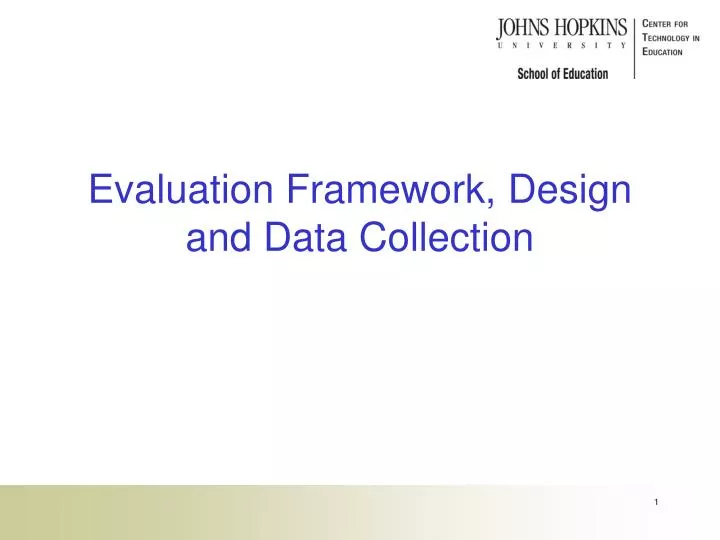 evaluation framework design and data collection