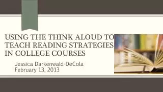 using the think aloud to teach reading strategies in college courses