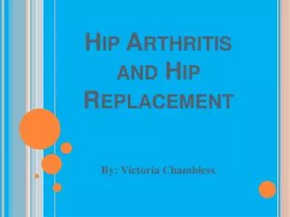 Hip Arthritis and Hip Replacement