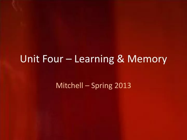 unit four learning memory