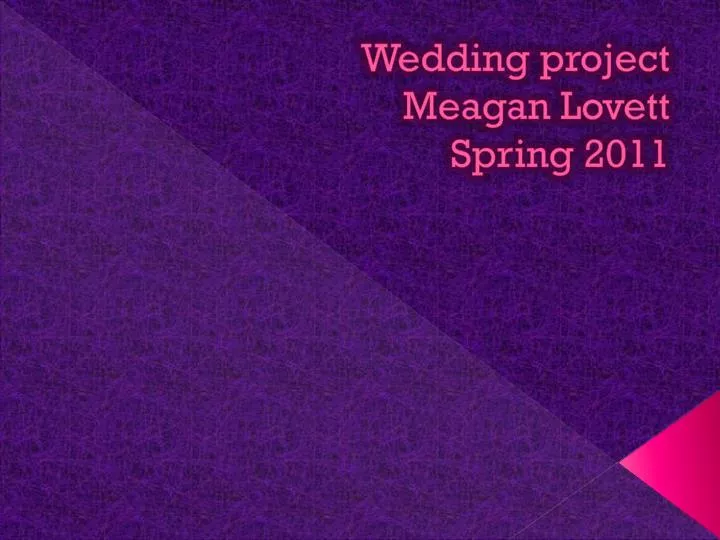 wedding project meagan lovett spring 2011