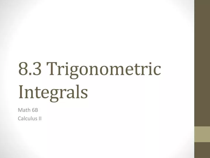8 3 trigonometric integrals
