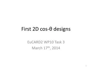 First 2D cos- ? designs