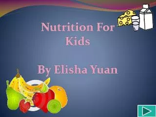 Nutrition For Kids By Elisha Yuan