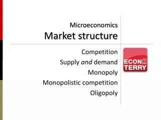 Microeconomics Market structure