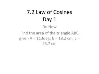 7.2 Law of Cosines Day 1
