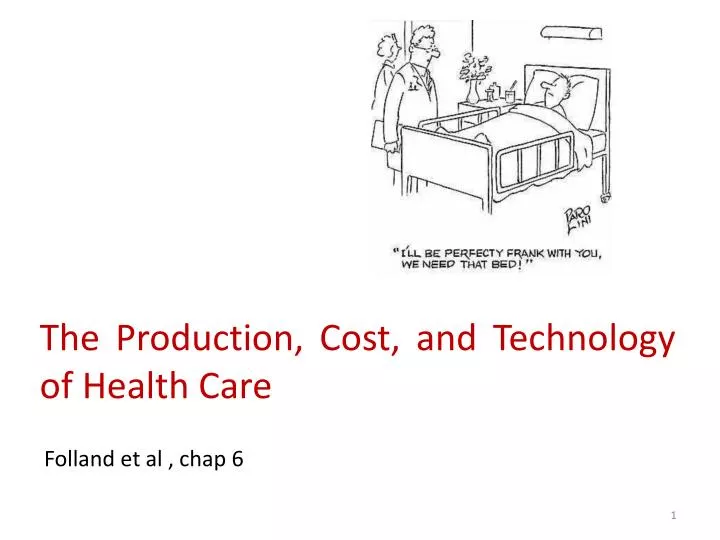 the production cost and technology of h ealth c are