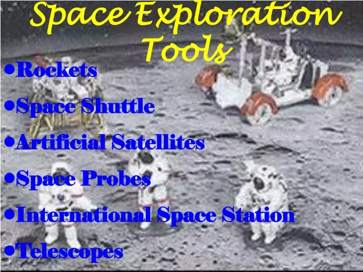 space exploration tools