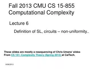 Fall 2013 CMU CS 15-855 Computational Complexity
