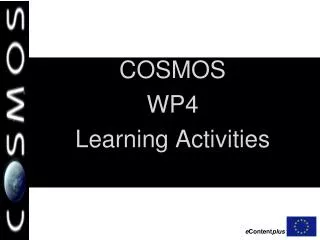 COSMOS WP4 Learning Activities