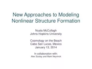 New Approaches to Modeling Nonlinear Structure Formation