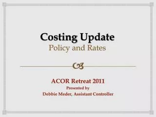 Costing Update Policy and Rates