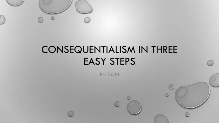 consequentialism in three easy steps