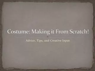 Costume: Making it From Scratch!