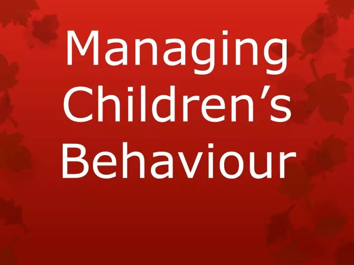 managing children s behaviour