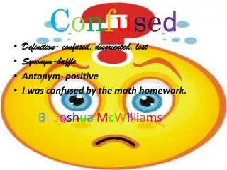 c o n f u s e d
