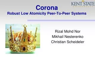 Corona Robust Low Atomicity Peer-To-Peer Systems