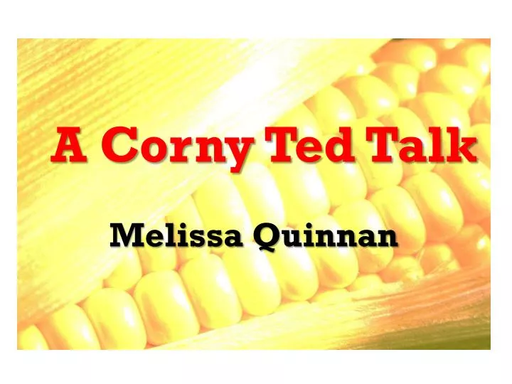 a corny ted talk