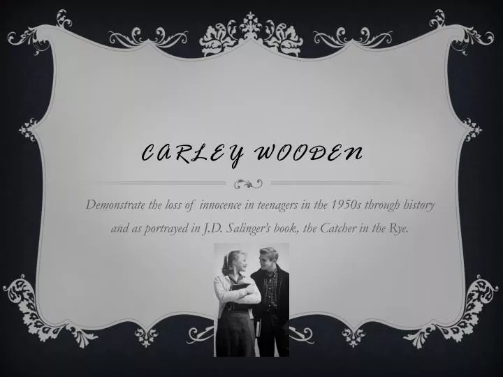 carley wooden
