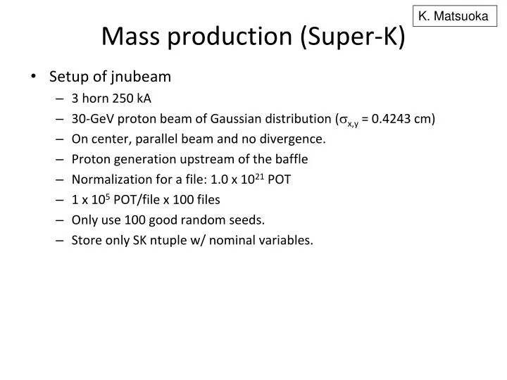 mass production super k