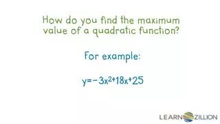 How do you find the maximum value of a quadratic function?