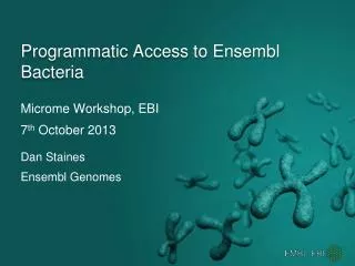 Programmatic Access to Ensembl Bacteria