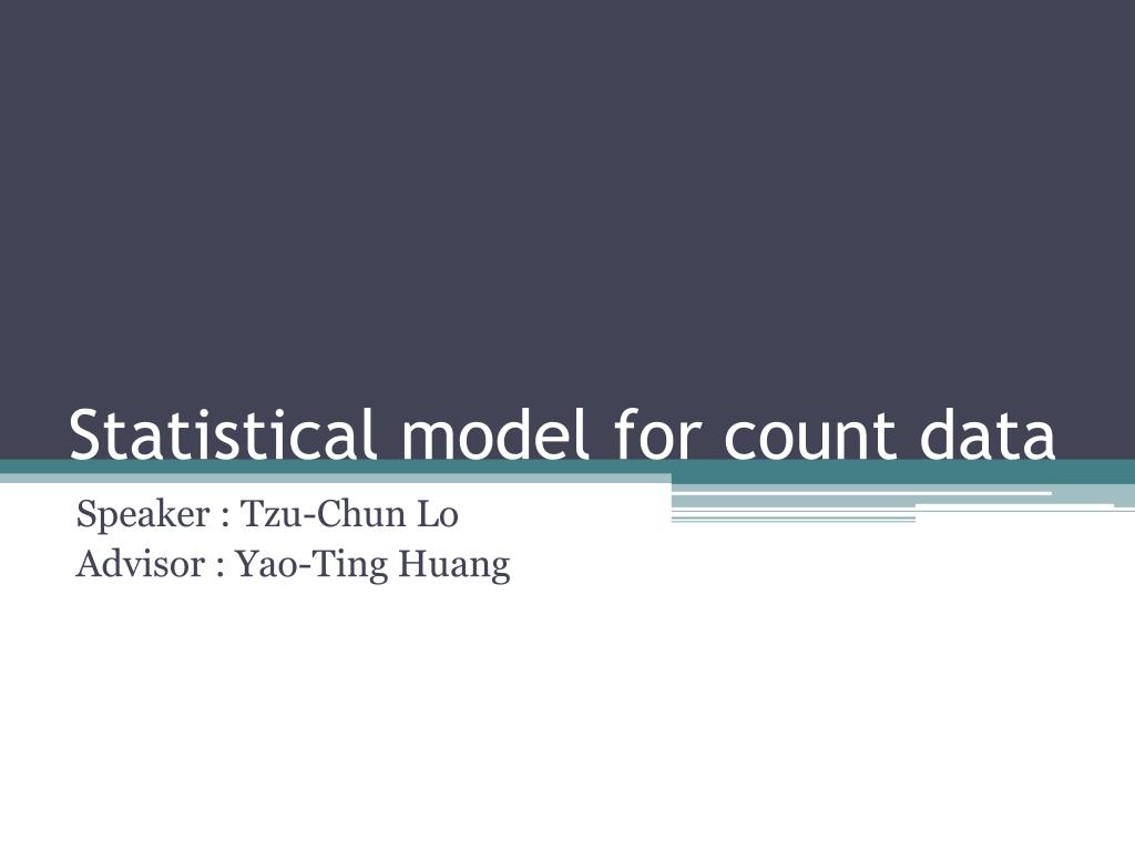 PPT - Statistical model for count data PowerPoint Presentation, free ...