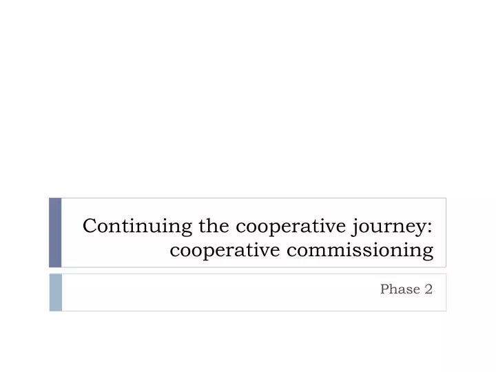 continuing the cooperative journey cooperative commissioning