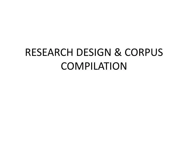 research design corpus compilation