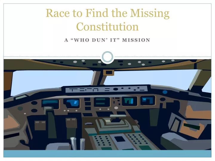 race to find the missing constitution