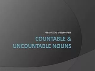 Countable &amp; Uncountable Nouns