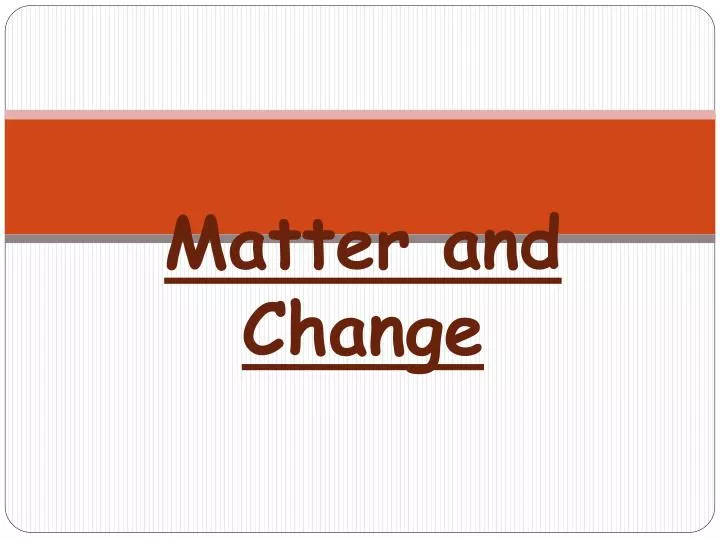 matter and change