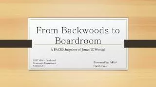 From Backwoods to Boardroom