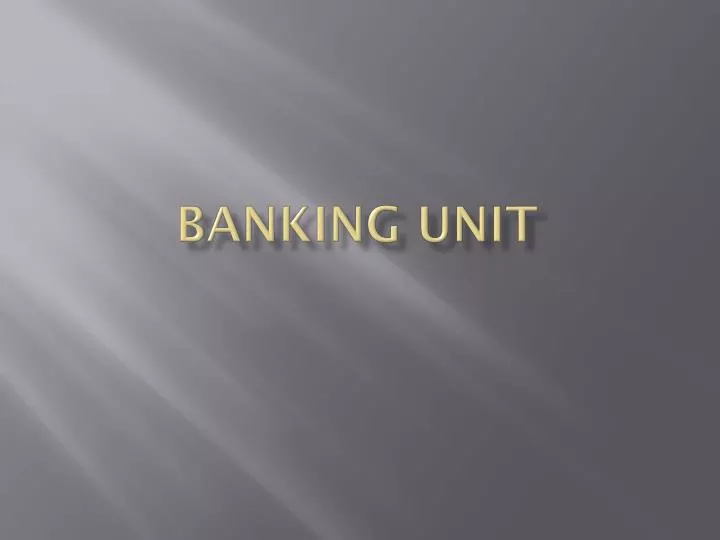 banking unit