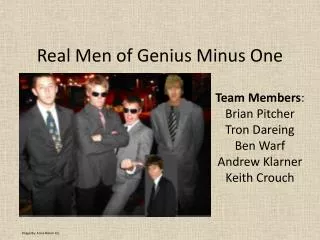 Real Men of Genius Minus One