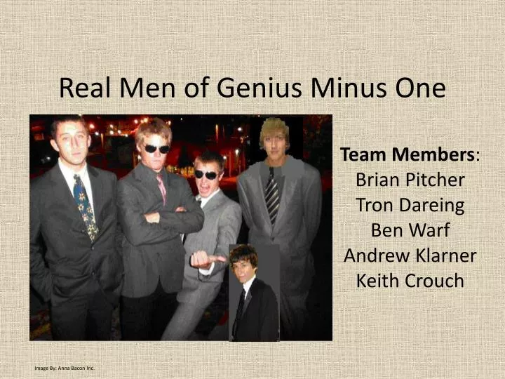 real men of genius minus one