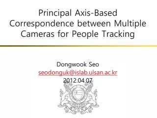 Principal Axis-Based Correspondence between Multiple Cameras for People Tracking