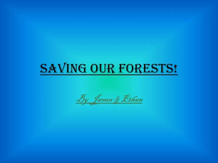 saving our forests