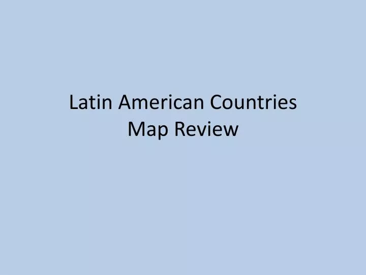 latin american countries map review