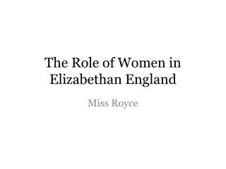 The Role of Women in Elizabethan England