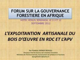 l exploitantion artisanale du bois d uvre en rdc et l apv