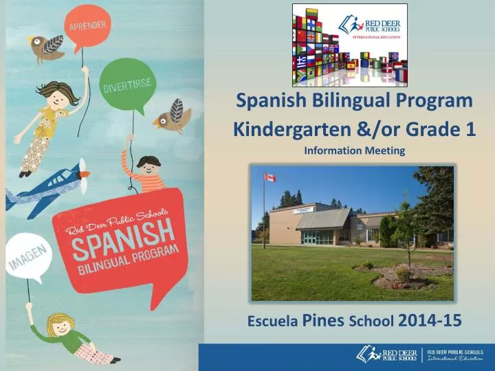 spanish bilingual program kindergarten or grade 1 information meeting escuela pines school 2014 15