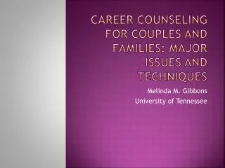 Career Counseling for Couples and Families: Major Issues and Techniques