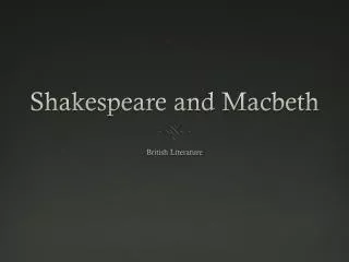 Shakespeare and Macbeth