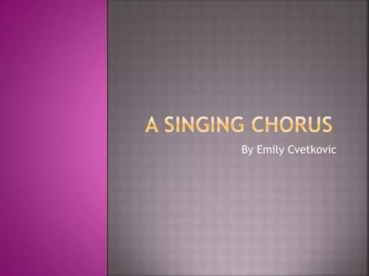 a singing chorus
