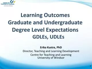 Learning Outcomes Graduate and Undergraduate Degree Level Expectations GDLEs, UDLEs
